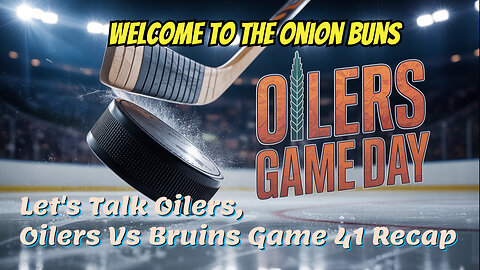 Let's Talk Oilers, Oilers Vs Bruins Game 41 Recap