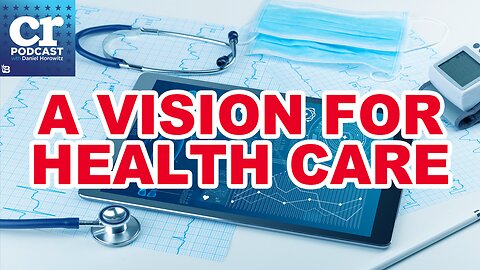 The Vision on Health Care Conservatives Badly Need