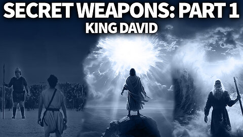 Secret Weapons Part 1: King David