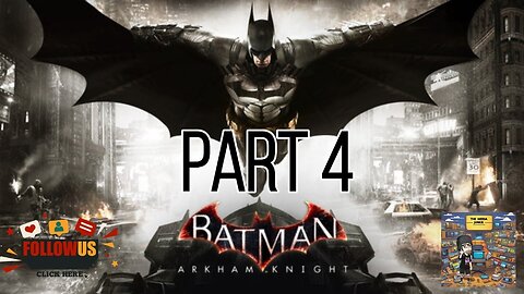 Batman Arkham Knight Part 4