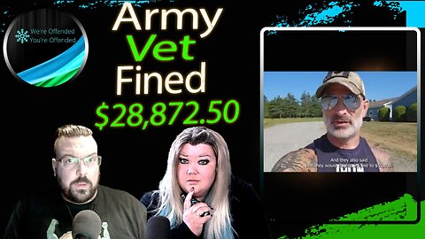 Ep# 415 Army Vet Fined for walking in a forest | We're Offended You're Offended Podcast