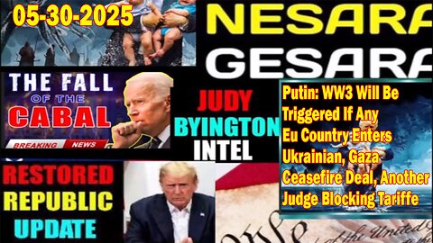 Judy Byington. Restored Republic via a GCR ~ Situation Update May 30 ~ Putin: WW3 Will Be Triggered If Any Eu Country Enters Ukrainian, Gaza Ceasefire Deal - Benjamin Fulford