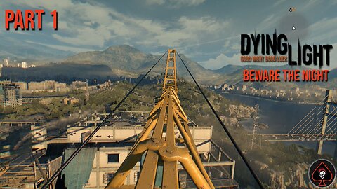 Dying Light Play Through - Part 1