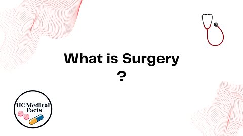 What is Surgery ?