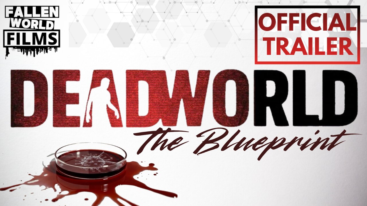 DEADWORLD: The Blueprint | Official Trailer