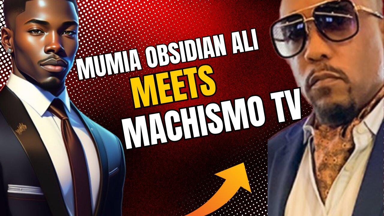 Machismo TV: The Sit Down A Discussion With Mumia Obsidian Ali (Jul 10, 2025)