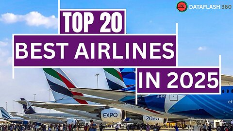 TOP 20 BEST AIRLINES IN THE WORLD 2025||Oscars of the aviation industry