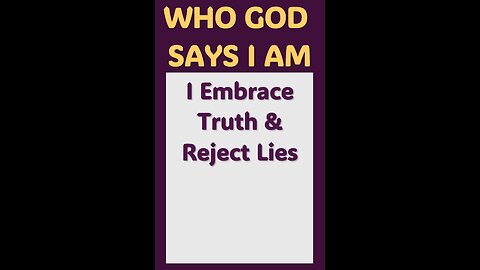 I EMBRACE TRUTH & REJECT LIES #wordofgod #Jesus #thoughts #power #emotional #mindset #divine