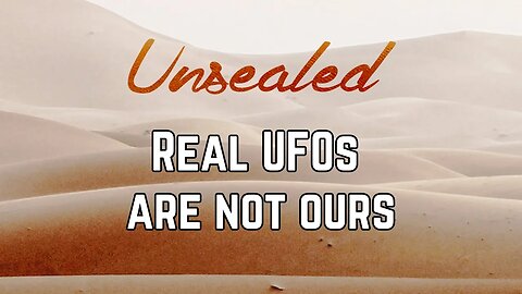 Real UFOs are not ours
