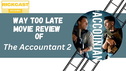WAY TOO LATE MOVIE REVIEW: The Accountant 2 | Did We Really Need This Sequel?