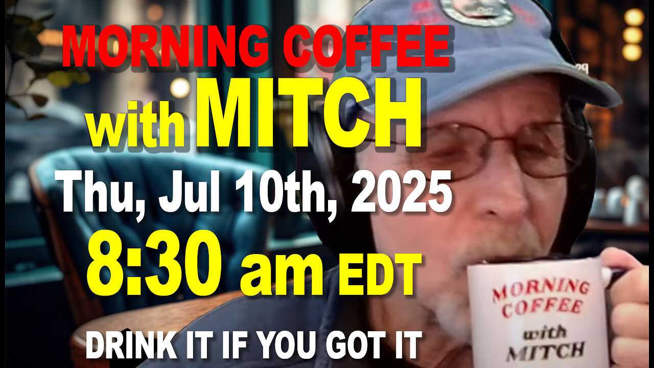 MORNING COFFEE with MITCH - Carnivore Talk - Thu, Jul 10th, 2025, 8:30am EDT