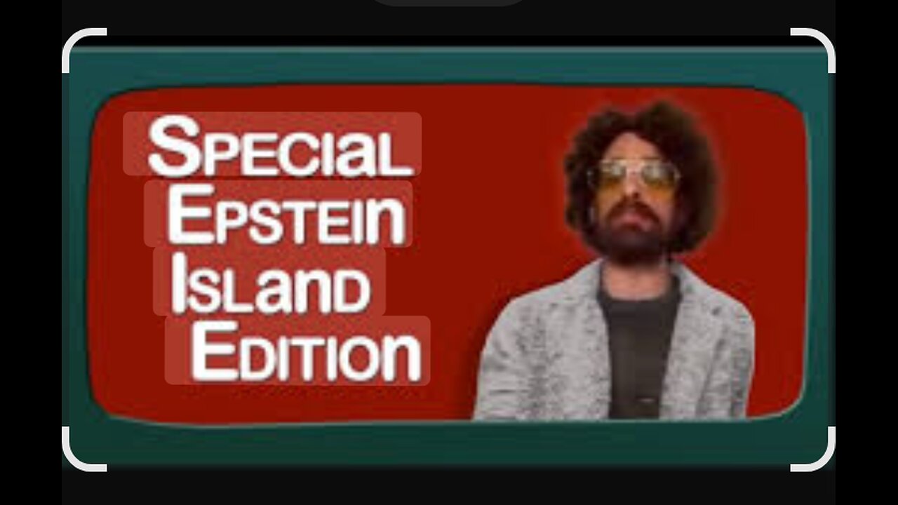 SPECIAL EPSTEIN ISLAND EDITION