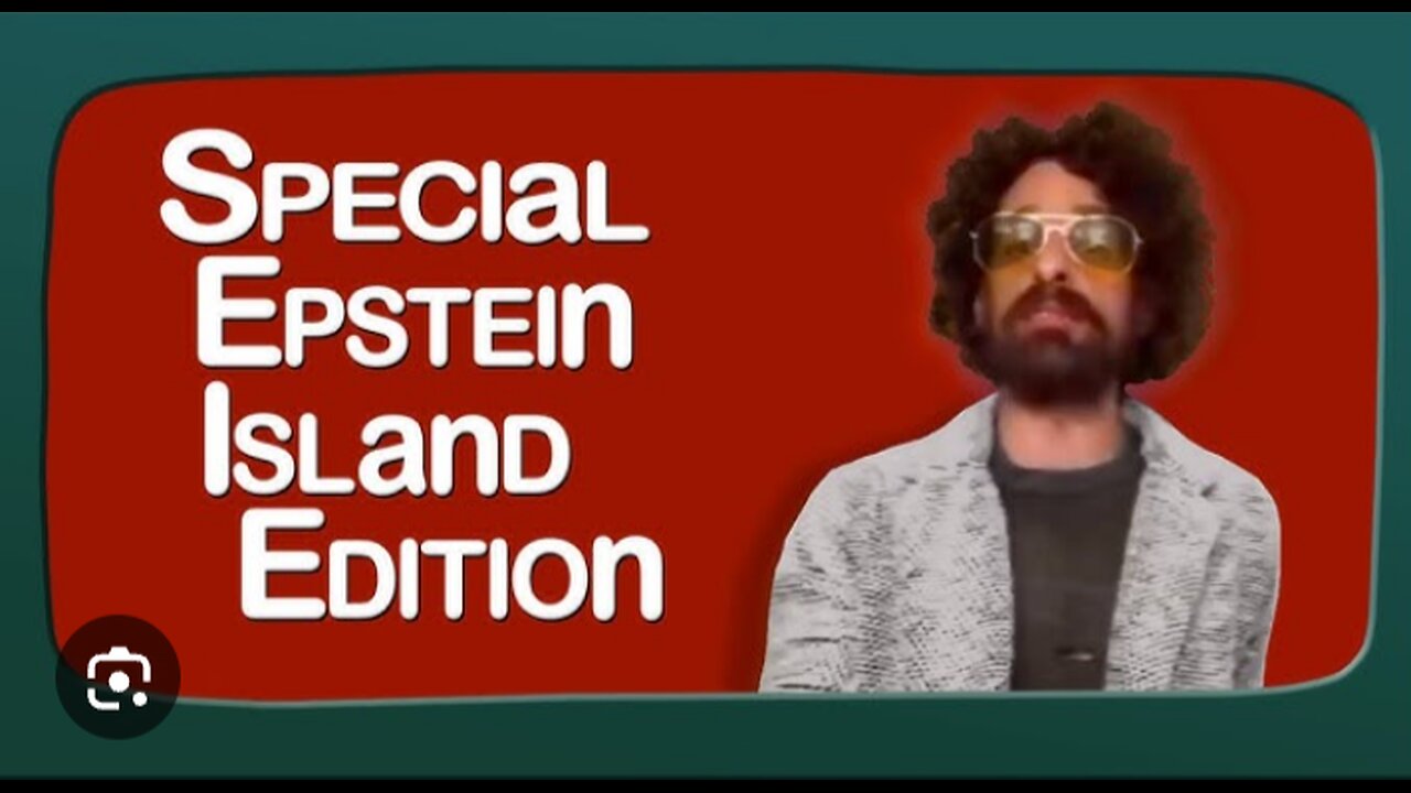 SPECIAL EPSTEIN ISLAND EDITION