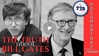 Documentary: The Truth About Bill Gates