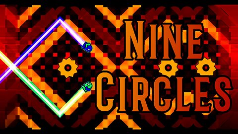 "Nine Circles" (Demon) 100% by Zobros [Coins/Clicks] | Geometry Dash