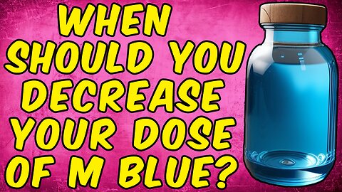 When Should You Decrease Your Dose Of Methylene Blue?