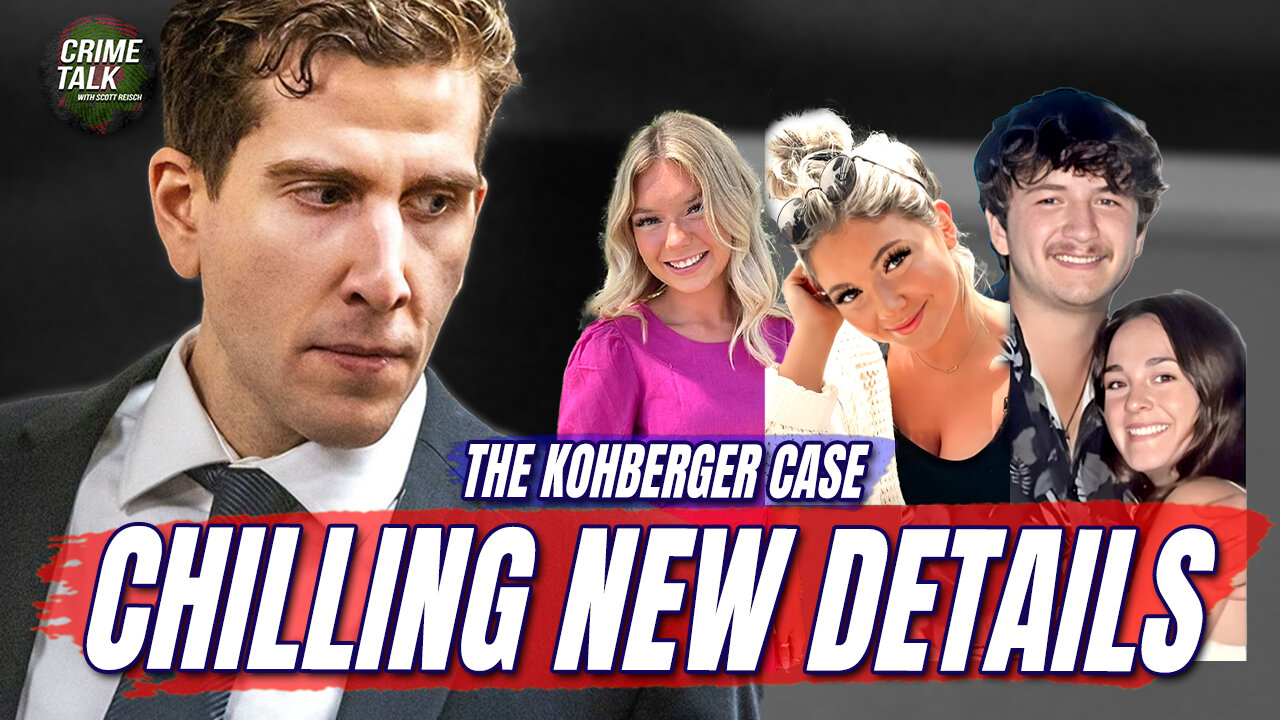 Chilling New Details Emerge in the Kohberger Case