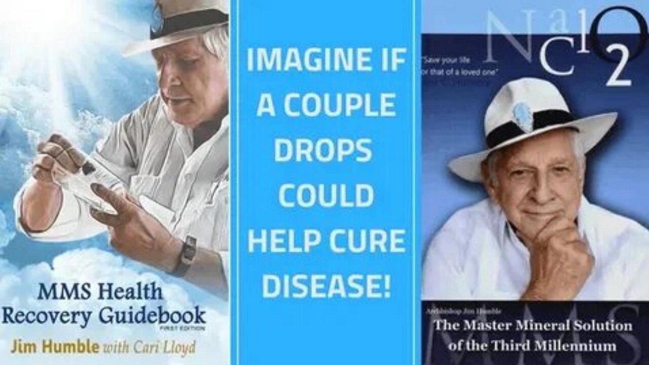 Just Three Drops - The Strange Story of MMS - Jim Humble's incredible discovery through to the "plandemic"
