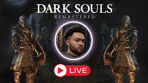 DARK SOULS REMASTERED FIRST PLAYTHROUGH | Day 1