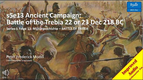 s5e13 Ancient Campaign: Battle of the Trebia 22 or 23 Dec 218 BC