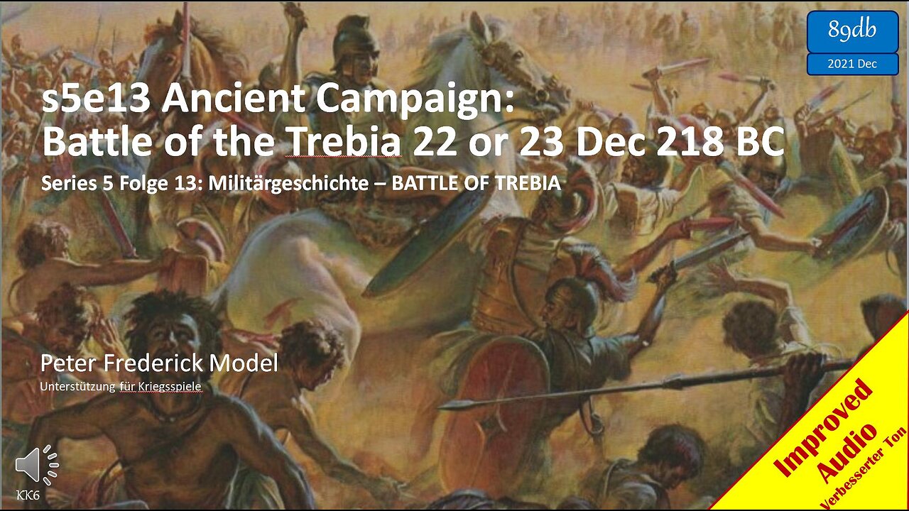 s5e13 Ancient Campaign: Battle of the Trebia 22 or 23 Dec 218 BC