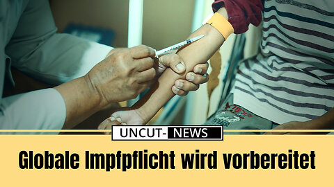 Globaler IMPFZWANG