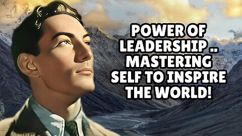 Power of Leadership – Mastering Self to Inspire World | #motivation, #inspiration, #nevillegoddard