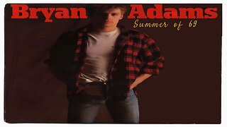 Bryan Adams - Summer of 69