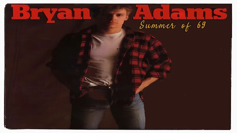 Bryan Adams - Summer of 69