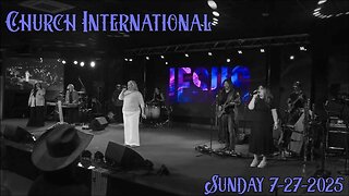 Robin D Bullock, Pastor Robin 7.27.2025 - Church International - Sunday Celebration!