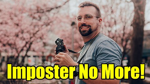 Overcoming Your Photographer Imposter Syndrome