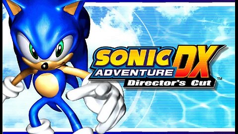 Sonic's Dictator Xadventure | Sonic Adventure DX
