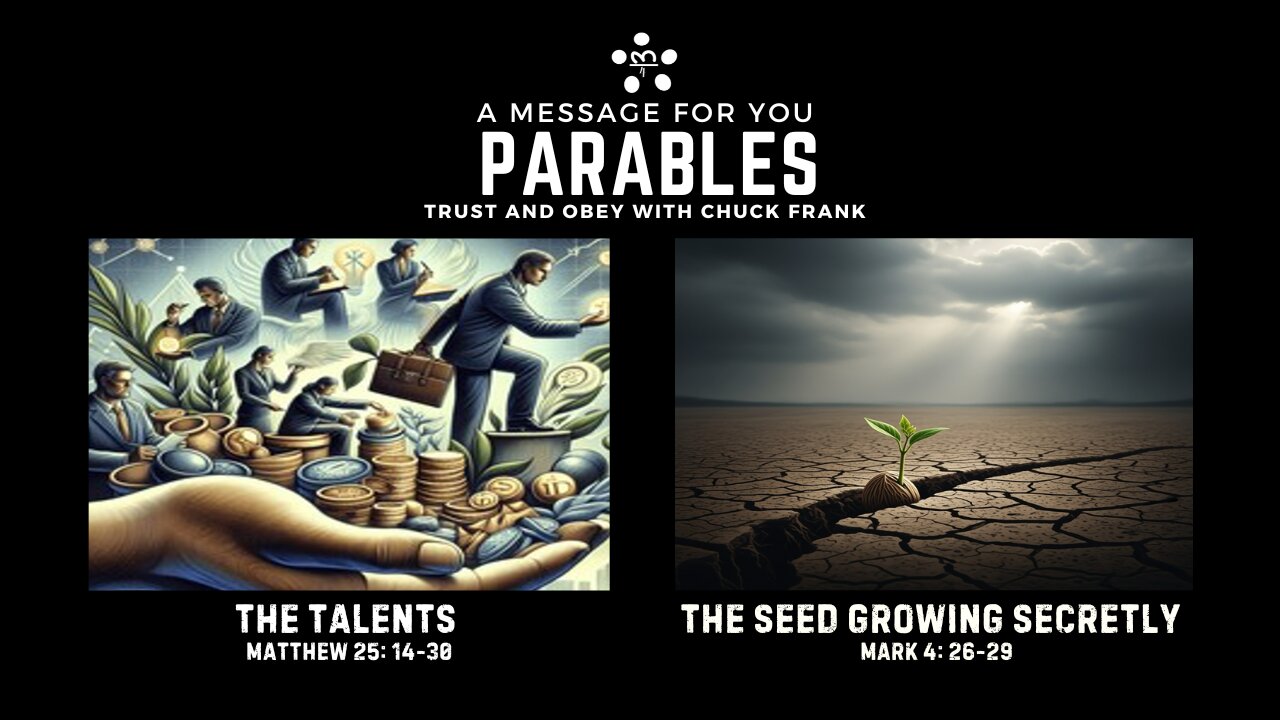 The Parables of the Talents and the Seed Growing Secretly | A Message For You | 20250809
