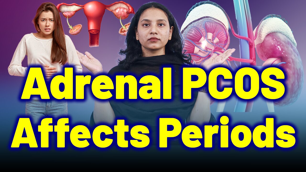 Adrenal PCOS: The Hidden Cause of Irregular or Missed Periods | Treatment Cure | Gynaecology