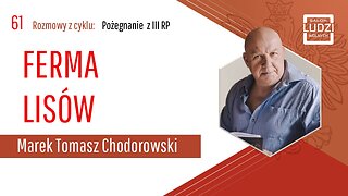 S01E61 – Pożegnanie z III RP FERMA LISÓW