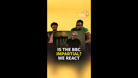IS THE BBC IMPARTIAL? WE REACT