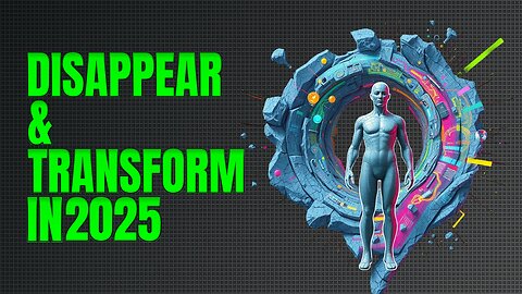 How To Disappear And Transform Yourself In 2025
