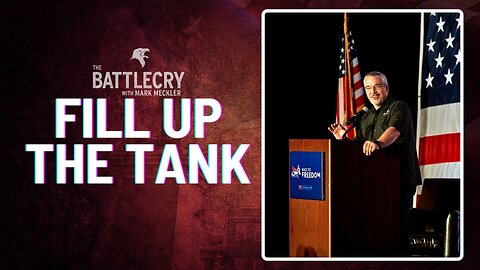 Fill Up the Tank | The BattleCry
