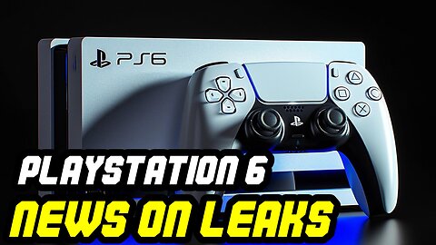 PS6 LEAKS — And It Makes the PS5 Pro Look Weak + Will We Get The Playstation 6 BEFORE GTA 6? (News)