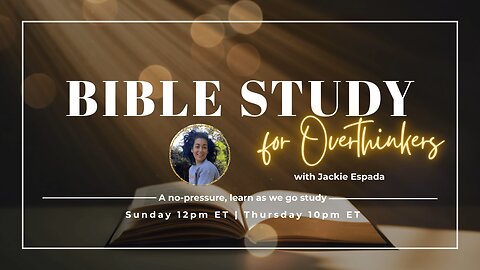 Bible Study for Overthinkers Ep. 5 - 1/18/26 - Exodus 1-12