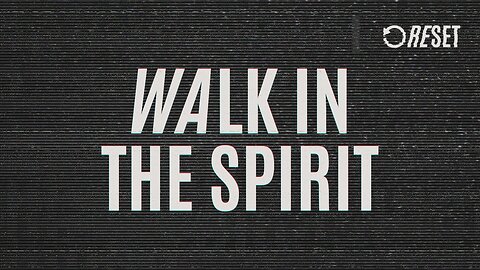 RESET: Walk in Spirit (streamed Apr. 13, 2025)