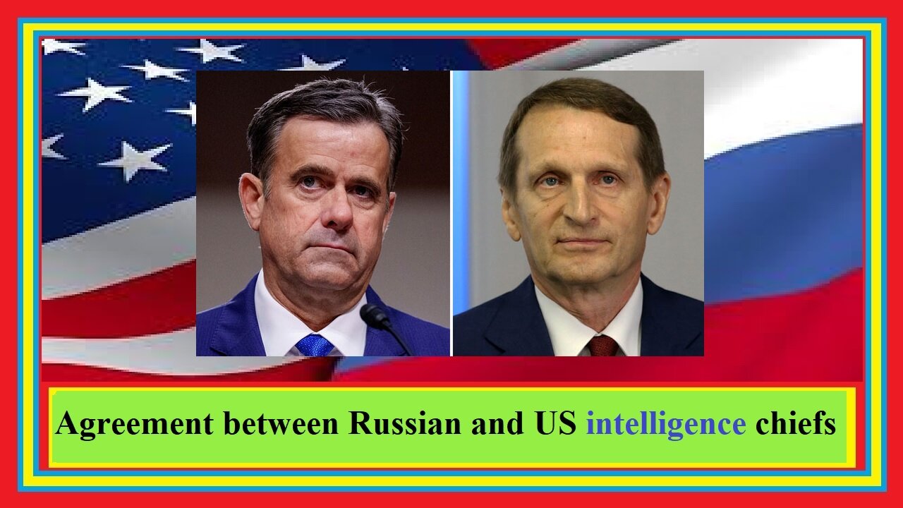Agreement between Russian and US intelligence chiefs anytime