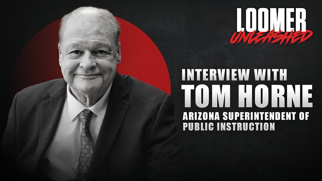 Tom Horne Discusses The State of Education in Arizona with Laura Loomer