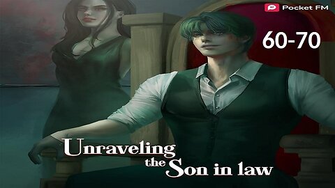 Unraveling the Son-in-Law | Episodes 60-70