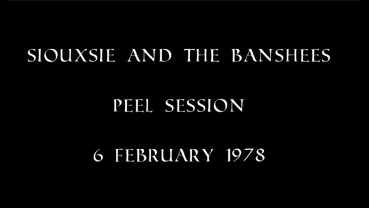 SIOUXSIE AND THE BANSHEES, JOHN PEEL SESSION 1978