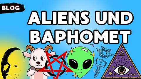 Aliens und Baphomet