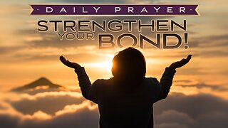 INSPIRING Prayer to Strengthen Our Bond with GOD!