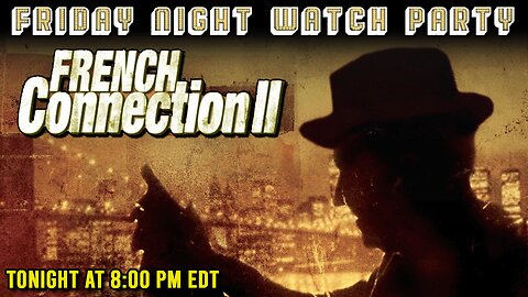 Friday Night Watch Party | The French Connection II (1975)
