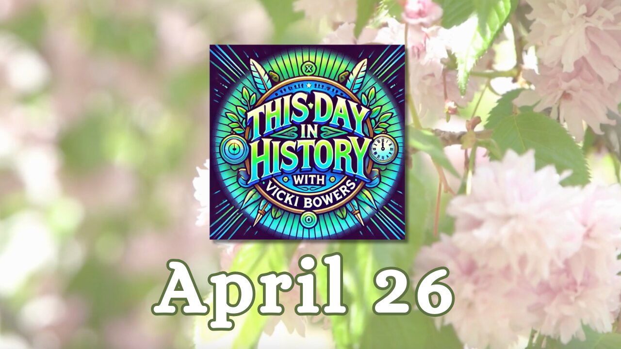 April 26 This Day in History