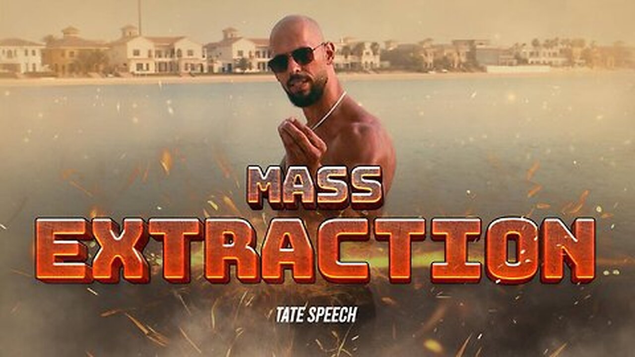 Andrew Tate on Mass Extraction